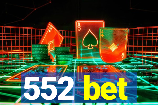 552 bet